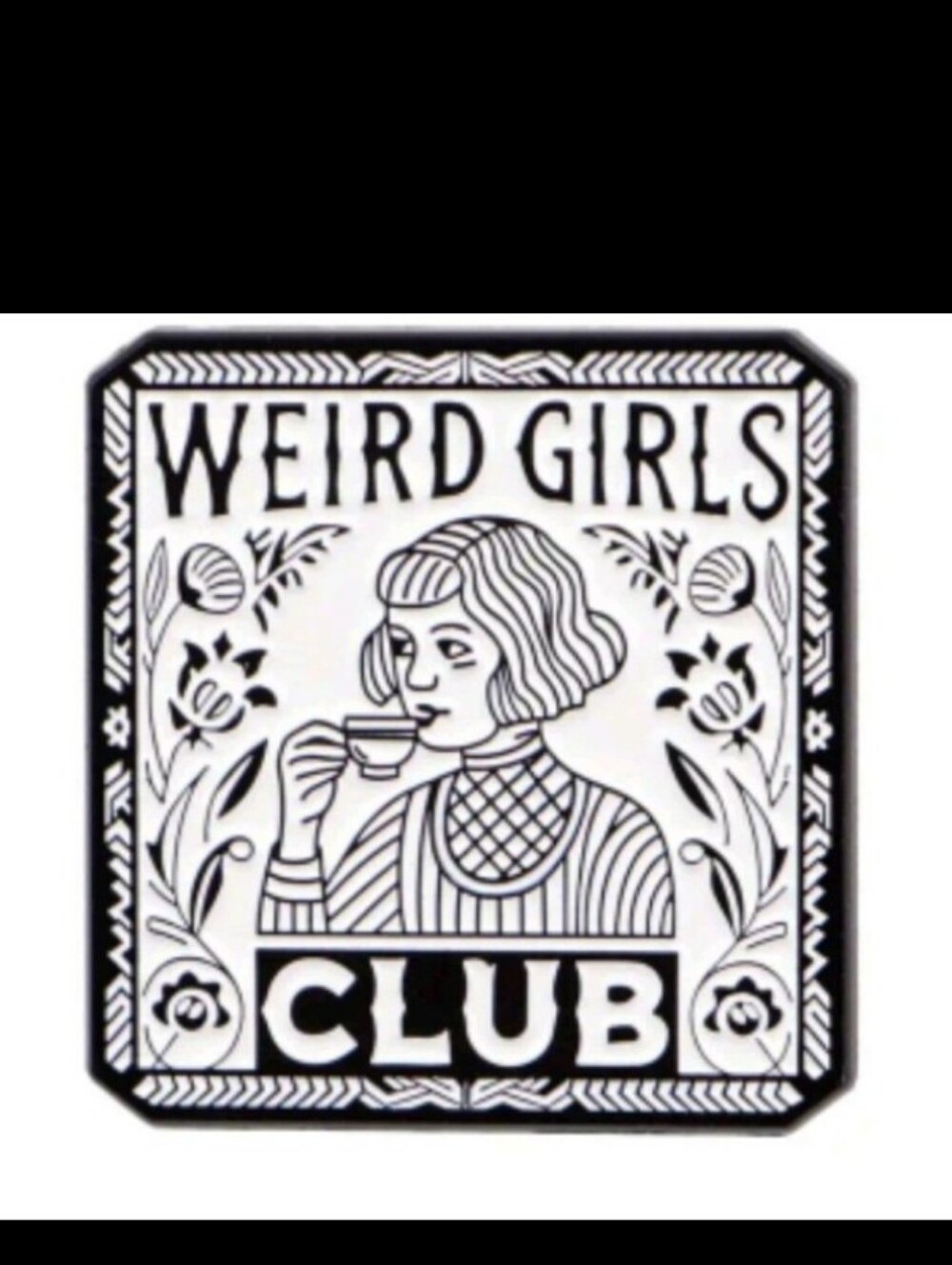 Weird Girls Club Black And White Enamel Pin